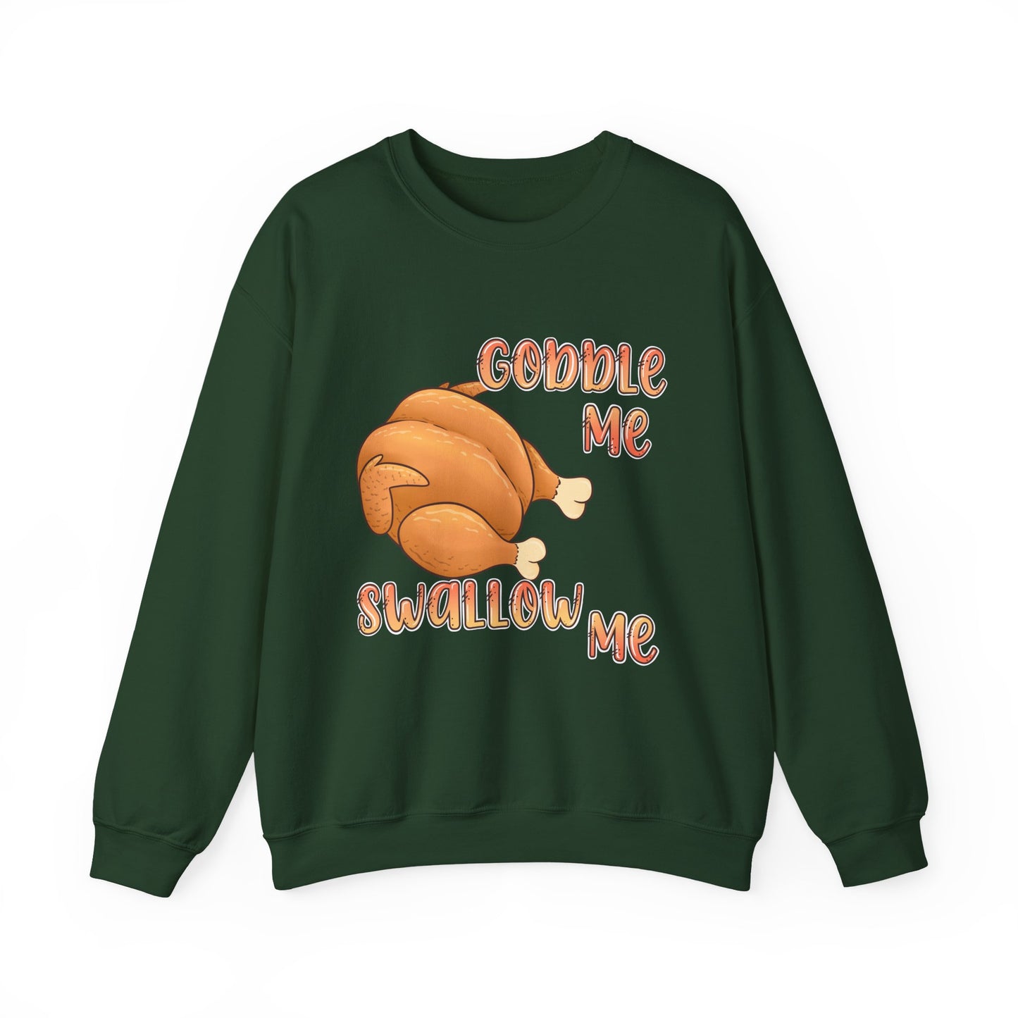 Thanksgiving Sweatshirt “Gobble Me, Swallow Me” Turkey Graphic