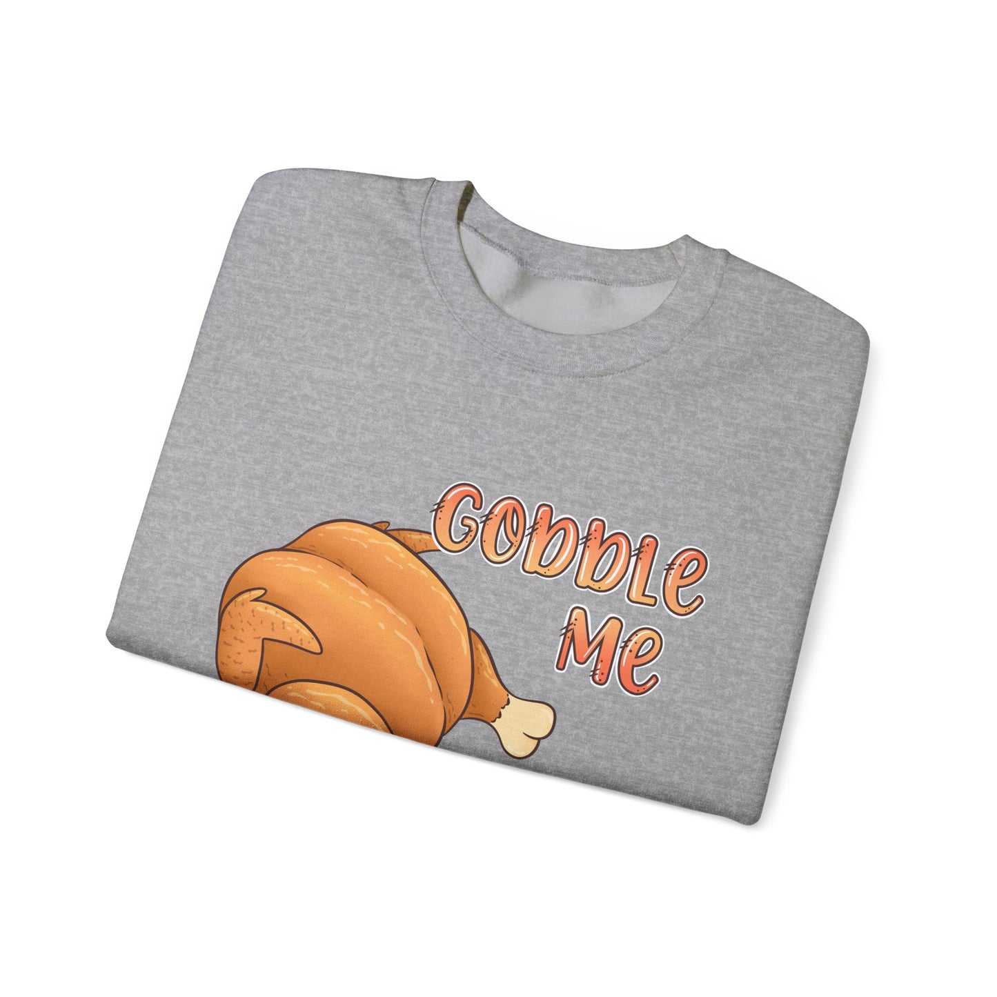Thanksgiving Sweatshirt “Gobble Me, Swallow Me” Turkey Graphic