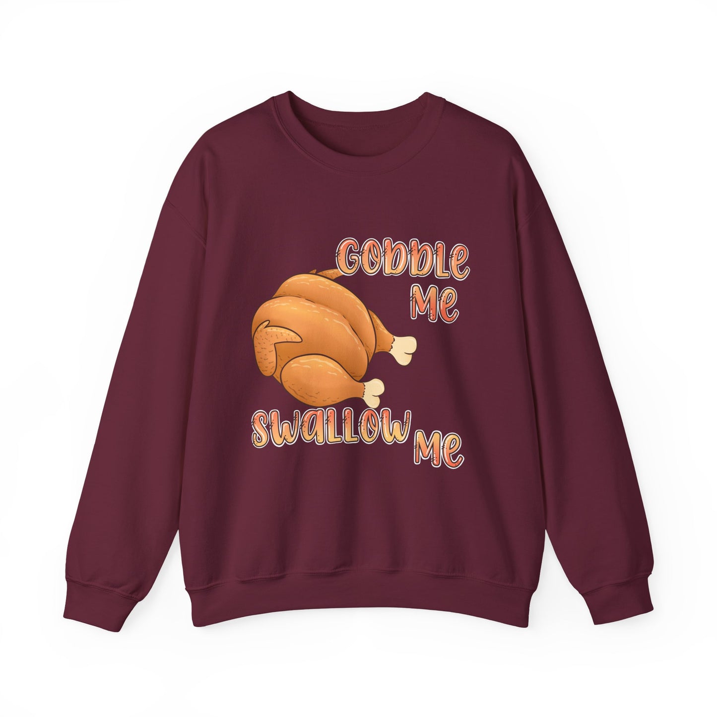 Thanksgiving Sweatshirt “Gobble Me, Swallow Me” Turkey Graphic