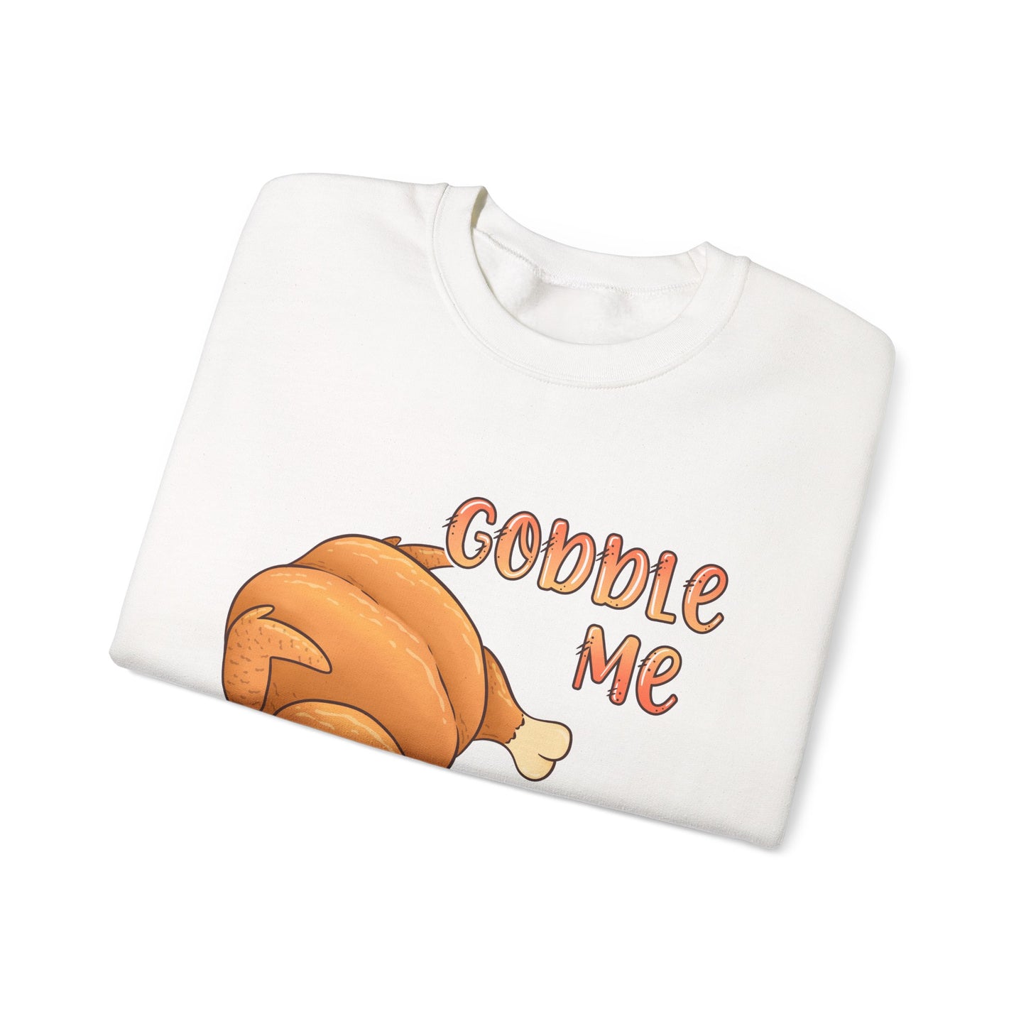 Thanksgiving Sweatshirt “Gobble Me, Swallow Me” Turkey Graphic