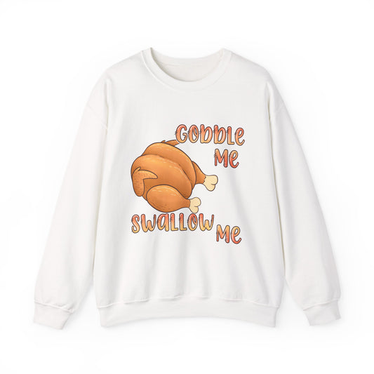 Thanksgiving Sweatshirt “Gobble Me, Swallow Me” Turkey Graphic