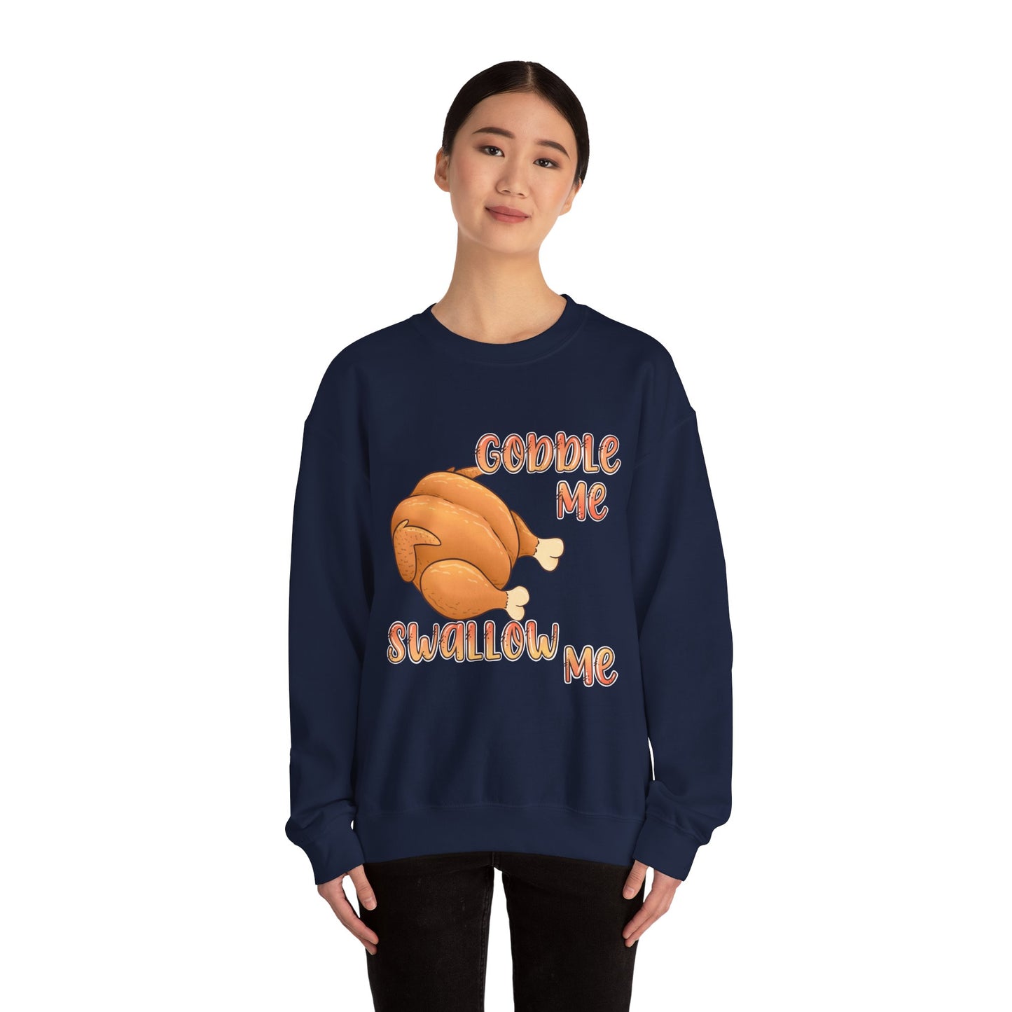 Thanksgiving Sweatshirt “Gobble Me, Swallow Me” Turkey Graphic