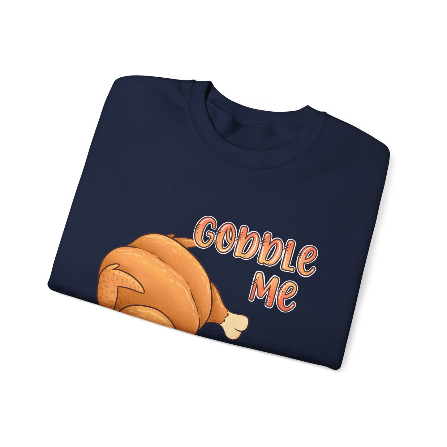 Thanksgiving Sweatshirt “Gobble Me, Swallow Me” Turkey Graphic
