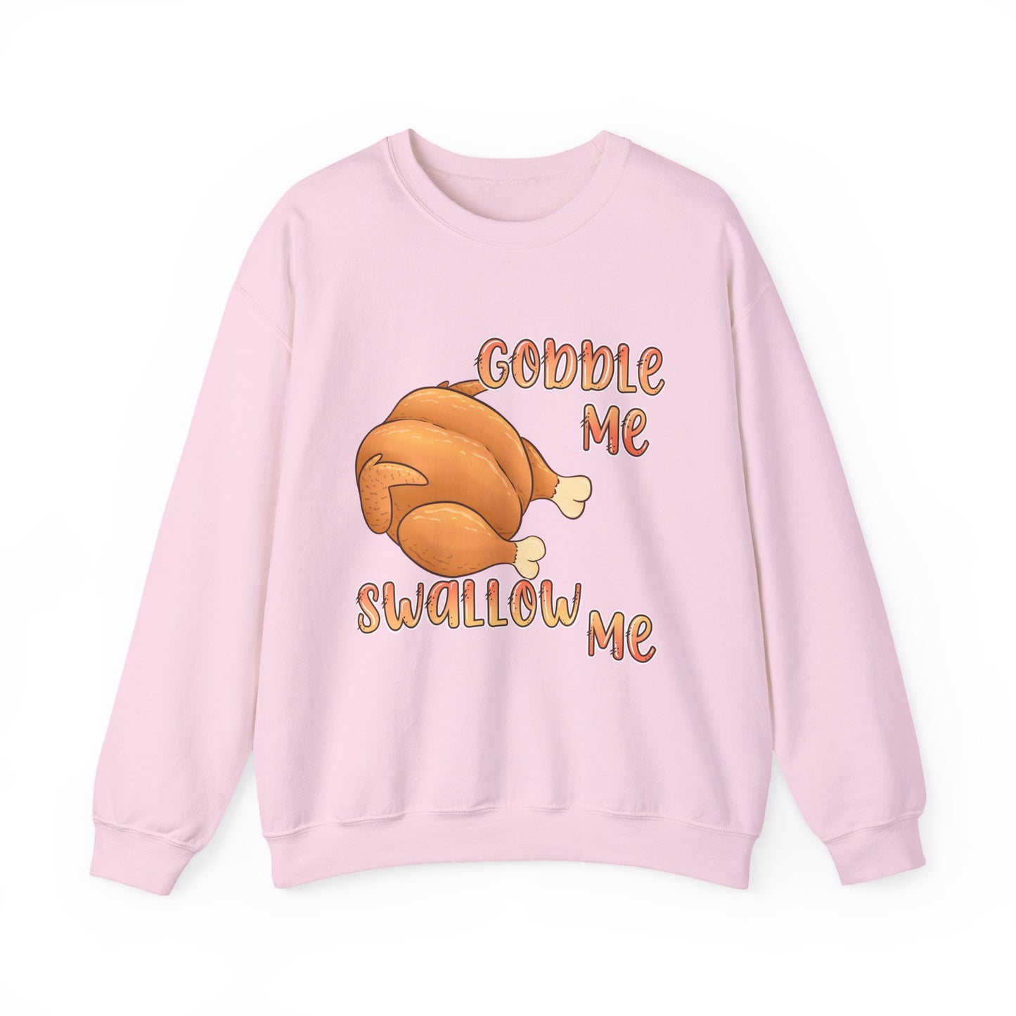 Thanksgiving Sweatshirt “Gobble Me, Swallow Me” Turkey Graphic