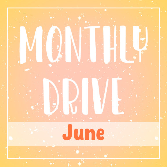 Monthly Drive- June 2025